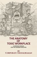 Corporate Thenaliraman - "The Anatomy of Toxic Workplace", Häftad