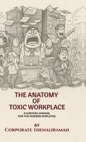 Corporate Thenaliraman - "The Anatomy of Toxic Workplace", Inbunden