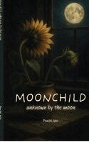 Prachi Jain - Moonchild unknown by the moon, Inbunden. Tillgänglighet: Lägg i varukorg