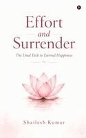 Shailesh Kumar - Effort and Surrender, Inbunden