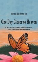 Brooke Barker - One Day Closer to Heaven, Häftad. Tillgänglighet: Lägg i varukorg