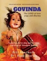 Arti Sharma, Dr Ajay Sharma - Govinda the Lord of Love Yoga and Dharma, Häftad. Tillgänglighet: Lägg i varukorg