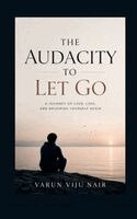 Varun Viju Nair - Audacity to Let Go, Häftad. Tillgänglighet: Lägg i varukorg