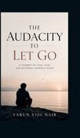 Varun Viju Nair - Audacity to Let Go, Inbunden. Tillgänglighet: Lägg i varukorg