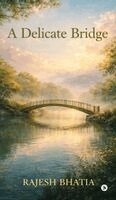 Rajesh Bhatia - Delicate Bridge, Inbunden