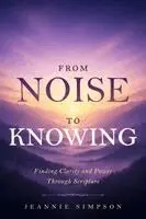 Jeannie Simpson - From Noise to Knowing, Häftad. Tillgänglighet: Lägg i varukorg