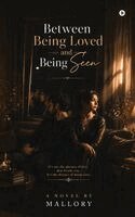 Mallory - Between Being Loved and Being Seen, Häftad