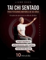 Liuhe Chen - Tai Chi Sentado para Personas Mayores de 60 Años, Häftad. Tillgänglighet: Lägg i varukorg