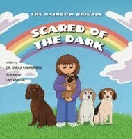 Sheila Cooperman, Lily Ashton - Scared of the Dark (The Rainbow Brigade), Inbunden