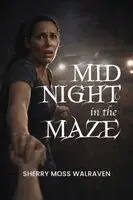Sherry Moss Walraven - Midnight in the Maze, Häftad. Tillgänglighet: Lägg i varukorg