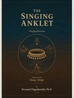 Perumal Pugazhendhi - THE SINGING ANKLET Silappatikaram, Häftad