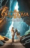 Sherry Moss Walraven - Oklahoma Trail Ride, Inbunden. Tillgänglighet: Lägg i varukorg