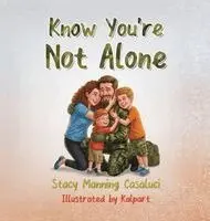 Stacy Manning Casaluci - Know You're Not Alone, Inbunden. Tillgänglighet: Lägg i varukorg