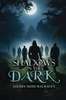 Sherry Moss Walraven - Shadows in the Dark, Häftad. Tillgänglighet: Lägg i varukorg