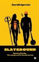 Saurabh Agarwal - Slayground : A comedy in Hinglish, Övrigt