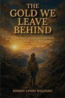 Sherry Lynne Williams - Gold We Leave Behind, Häftad
