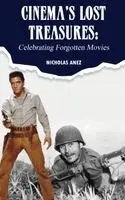 Nicholas Anez - Cinema's Lost Treasures, Inbunden. Tillgänglighet: Lägg i varukorg