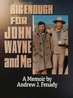 Andrew J Fenady - Big Enough for John Wayne and Me, Häftad. Tillgänglighet: Lägg i varukorg