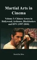 David Da Silva - Martial Arts in Cinema Volume 3, Inbunden. Tillgänglighet: Lägg i varukorg