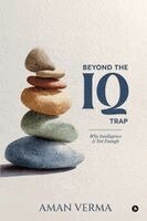 Beyond the IQ Trap