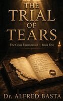 Alfred Basta - Trial of Tears, Inbunden