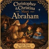 Nadine Basta, Alfred Basta - Christopher & Christina Meet Abraham, Häftad