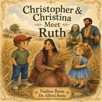 Nadine Basta, Alfred Basta - Christopher & Christina Meet Ruth, Häftad