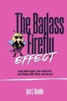 Jerri J Kemble, Sarah Laliberte - Badass Firefly, Häftad