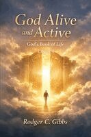 Rodger C. Gibbs - God Alive and Active: God's Book of Life Logos 4, Övrigt