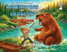 R B Beck - Nearly True Adventures of Carayak and the Red Bearded Man (Book 2), Häftad
