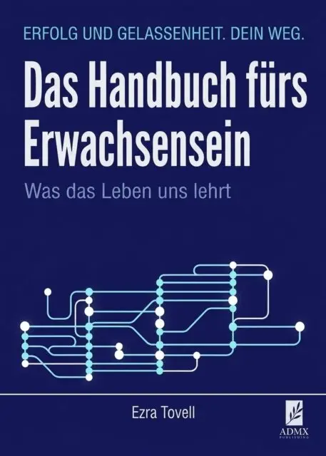 Ezra Tovell - Das Handbuch furs Erwachsensein, E-bok. Tillgänglighet: Lägg i varukorg