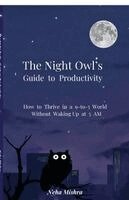 Neha Mishra - Night Owl's Guide to Productivity, Häftad