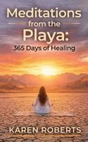 Karen Roberts - Meditations From the Playa, Inbunden. Tillgänglighet: Lägg i varukorg