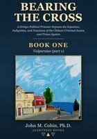 John M Cobin - Bearing the Cross - BOOK ONE - Valparaíso (part 1), Häftad. Tillgänglighet: Lägg i varukorg