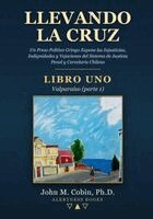 John M Cobin - Llevando la Cruz - LIBRO UNO - Valparaíso (parte 1), Häftad. Tillgänglighet: Lägg i varukorg