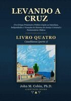 John M Cobin - Levando a Cruz - LIVRO QUATRO, Häftad. Tillgänglighet: Lägg i varukorg
