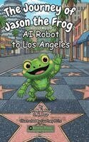 M K Pour, O K Pour - Journey of Jason the Frog(TM) AI Robot to Los Angeles, Inbunden. Tillgänglighet: Lägg i varukorg