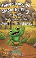 M K Pour, O K Pour - Journey of Jason the Frog AI Robot to Explore the World of Elephants, Inbunden