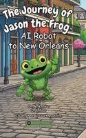 M K Pour, O K Pour - Journey of Jason the Frog(TM) AI Robot to New Orleans, Inbunden