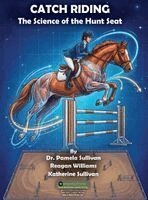Pamela Sullivan, Reagan Williams, Katherine Sullivan - Catch Riding, Inbunden