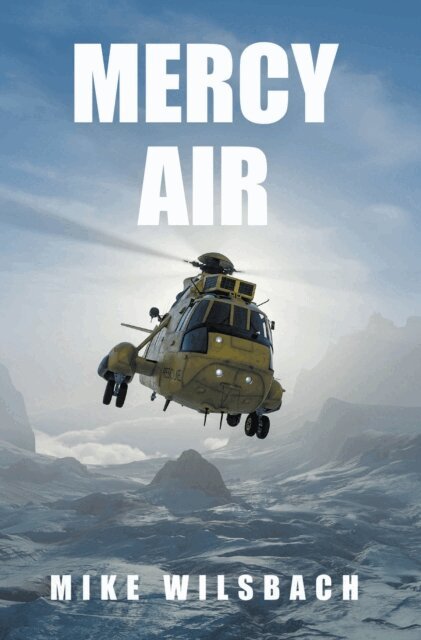 Mike Wilsbach - MERCY AIR, E-bok