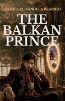 Daniel Elisângela Bearigo - Balkan Prince, Häftad