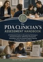 Harold Craig Stephenson - The PDA Clinician's Assessment Handbook: A Professional Guide to Recognizing Pathological Demand Avoidance, Differential Assessment, formulation, and, Häftad