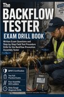 Kainda Masaru Russell - The Backflow Tester Exam Drill Book: Written Exam Questions and Step-by-Step Field Test Procedure Drills For the Backflow Prevention Assembly Tester (, Häftad