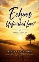 Rajveer Singh - Echoes Of Unfinished Love, Häftad. Tillgänglighet: Lägg i varukorg