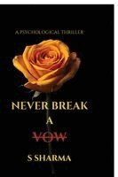 S Sharma - Never Break A Vow, Häftad. Tillgänglighet: Lägg i varukorg