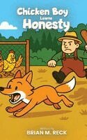 Brian M Reck - Chicken Boy Learns to Be Honest, Inbunden