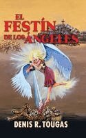 Denis R Tougas - Festin de Los Angeles, Inbunden. Tillgänglighet: Lägg i varukorg