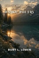 Burt L. Lemen - Events and Moments of Nature Captured via Haiku Poetry, Häftad