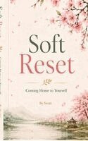 Swati - Soft Reset, Inbunden. Tillgänglighet: Lägg i varukorg